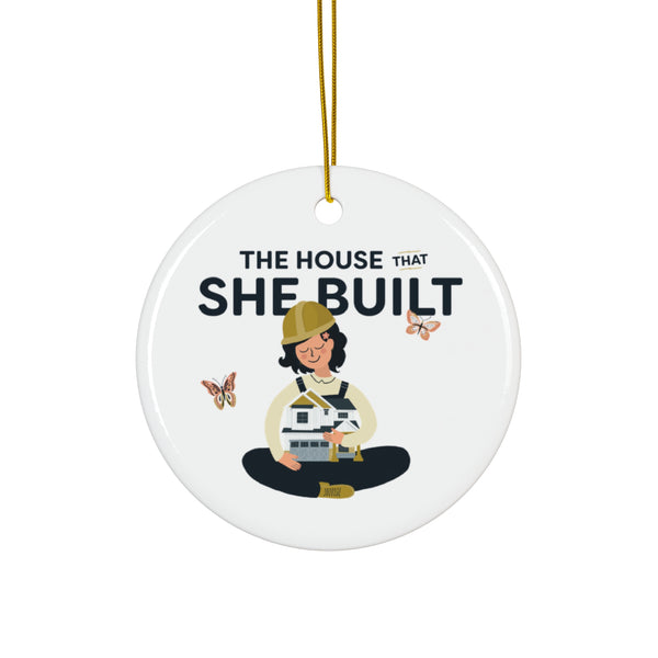 The House That She Built Ceramic Ornament