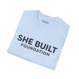 She Built Foundation Unisex Softstyle T-Shirt