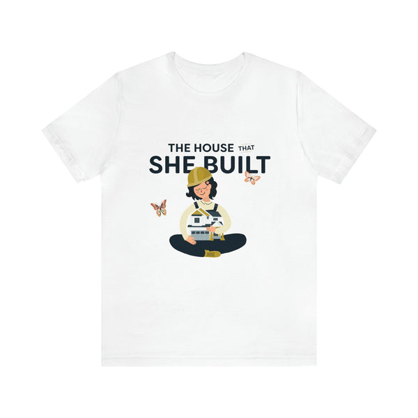 She Built Short Sleeve Tee