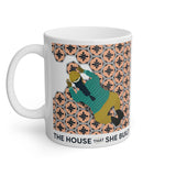 The House That She Built Mug, 11oz